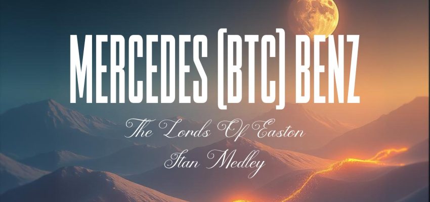 The Lords Of Easton Release “Mercedes (BTC) Benz”